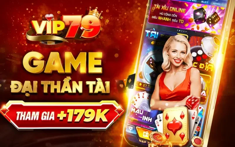 Vip79 - Cổng game đổi thưởng uy tín 2024