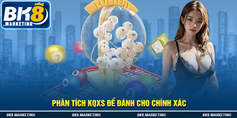 Phân tích KQXS để đánh cho chính xác