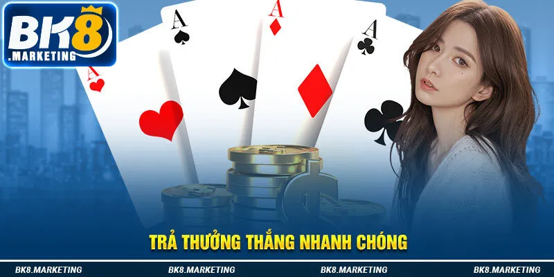 Trả thưởng thắng nhanh chóng